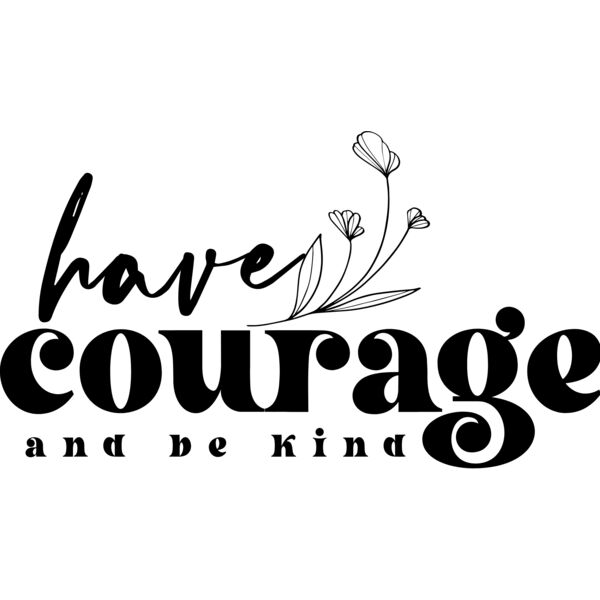 have courage  Miniaturansicht