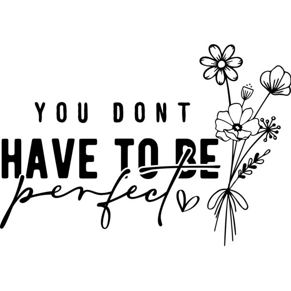 you dont have to be perfect  Miniaturansicht