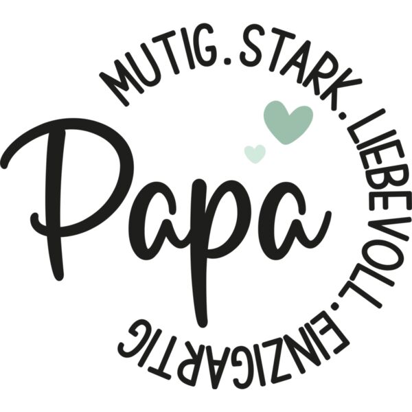 Mutig stark liebevoll Papa Miniaturansicht